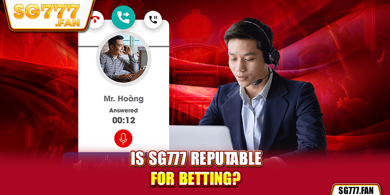 Is SG777 reputable for betting?